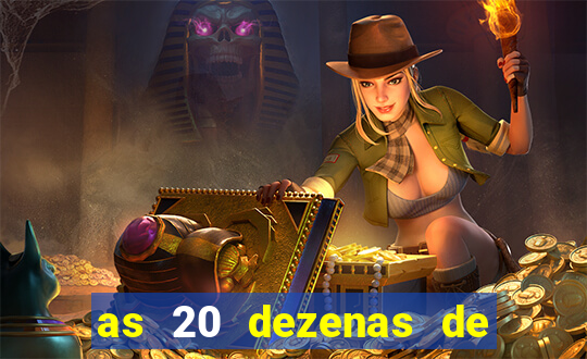 as 20 dezenas de ouro da dupla sena